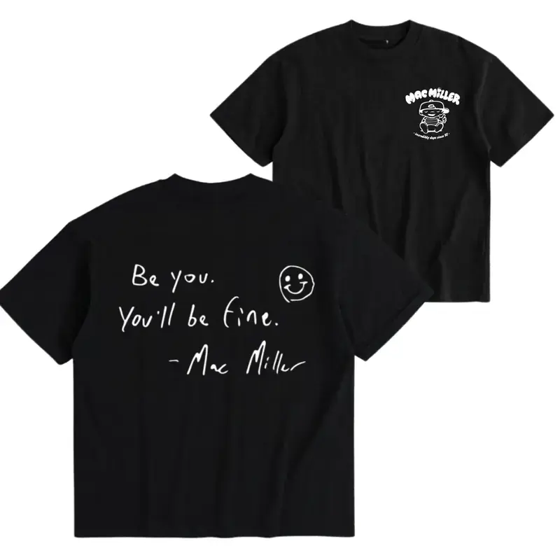 Mac Miller Be You You'll Be Fine Shirt Vintage Hip Hop Rap Tee, Mac Miller Quote Shirt, Retro Hip Hop Rapper Graphic T-shirt, Unisex Clothing, Gift For Her, MADE IN USA