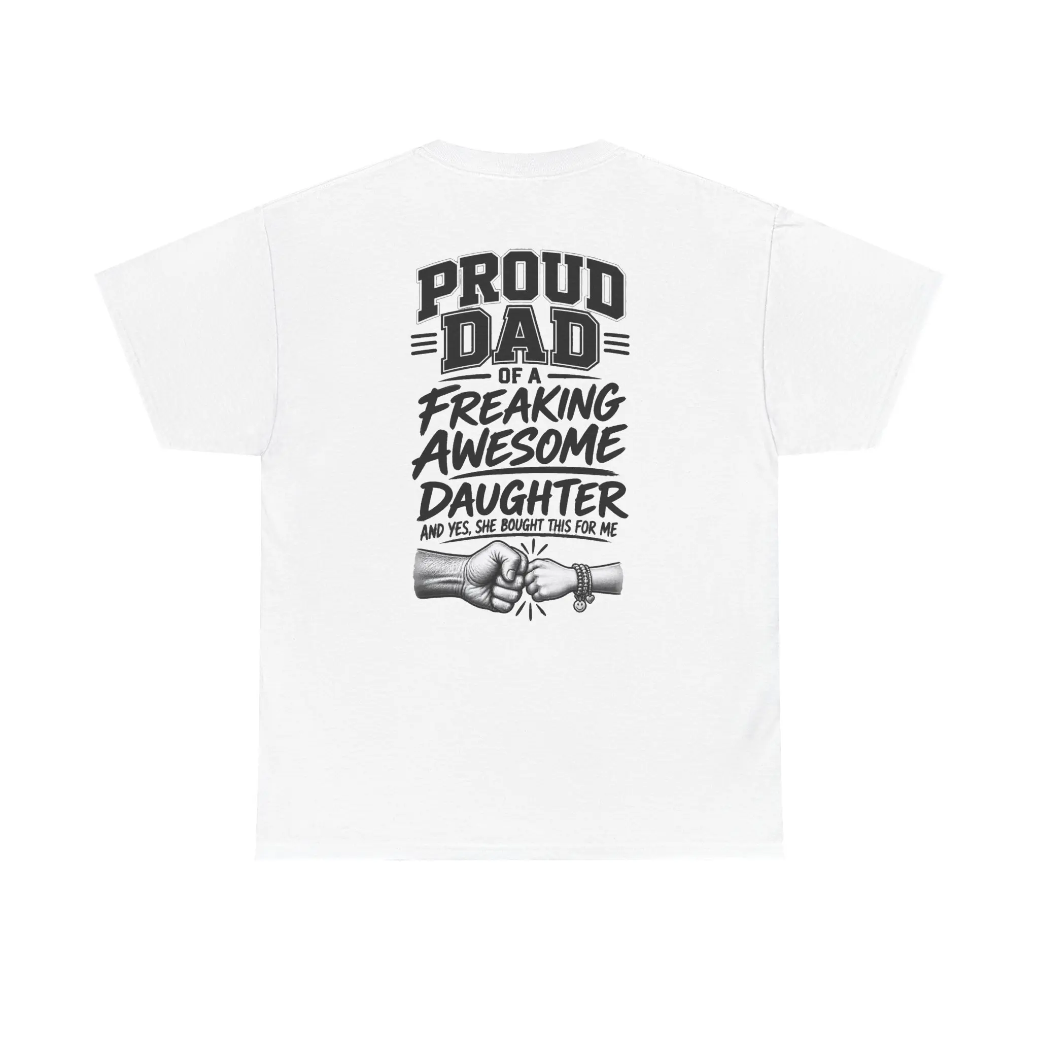 Proud Dad of a Freaking Awesome Daughter Tshirt, #fistbump #awesomedads #daughters #fathersday #fathers