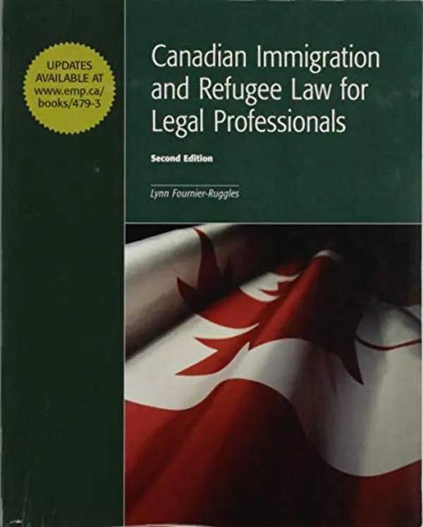 USED-Canadian Immigration and Refugee Law for Legal Professionals by unknown author (Unknown)