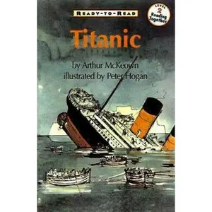 USED-Titanic Ready To Read (Ready to Read, Level 2) by Arthur McKeown (Paperback)