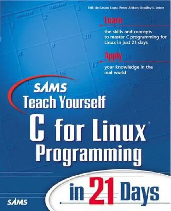 USED Book - Sams Teach Yourself C for Linux Programming in 21 Days by Erik de Castro Lopo (Paperback) - english