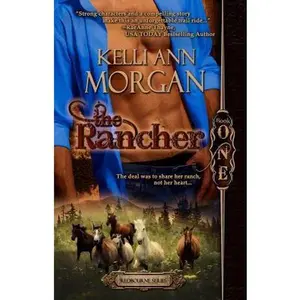 USED-The Rancher: Redbourne Series Book One - Cole's Story by Morgan, Kelli Ann (Paperback)