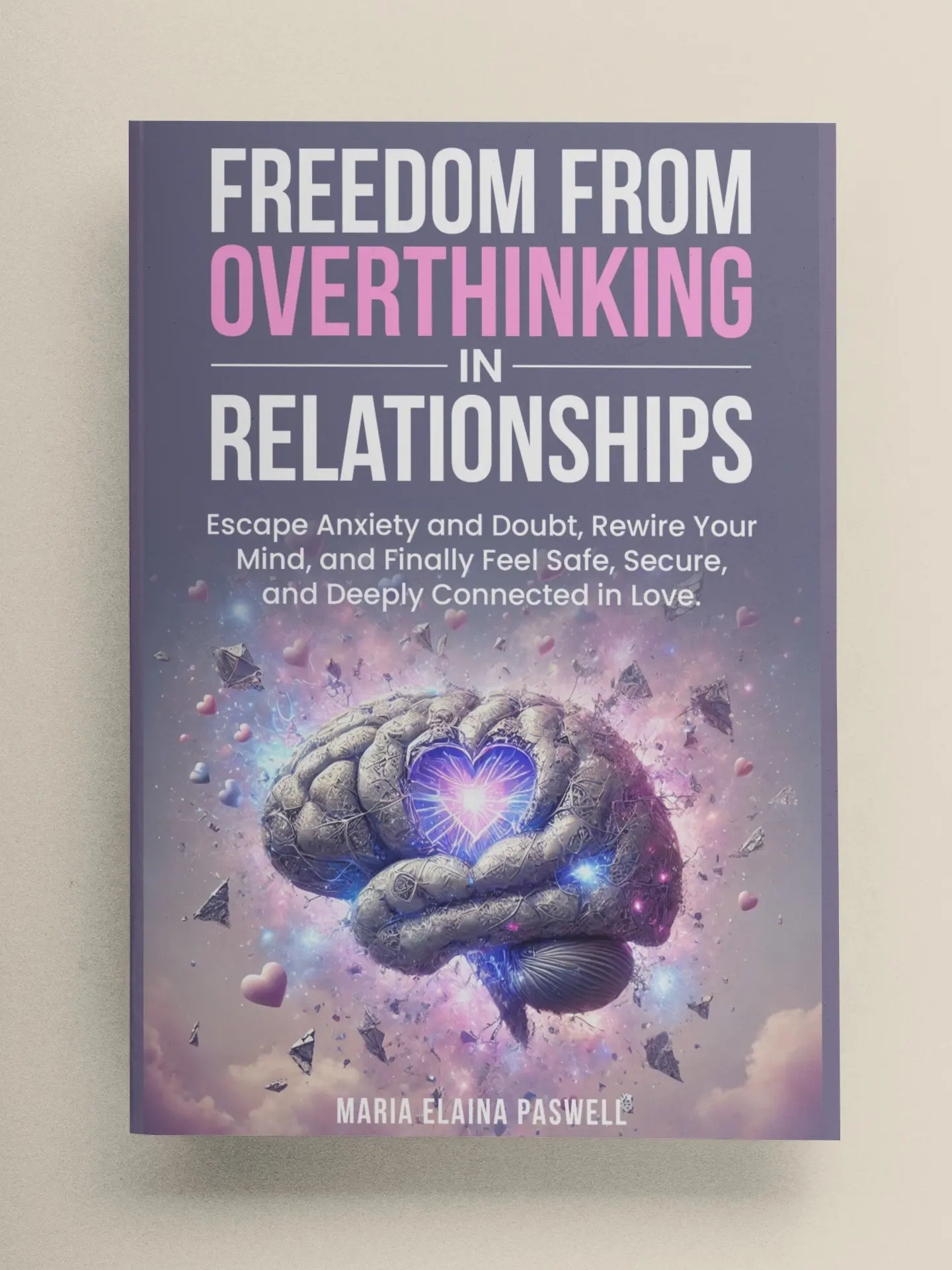 Freedom From Overthinking in Relationships
