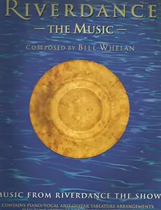 USED-Riverdance: The Music- Music from Riverdance the Show, Contains Piano / Vocal and Guitar Tablature Arrangements, Plus Tune Settings for Melody Instruments with Chord Accompaniment by Bill Whelan (Paperback)