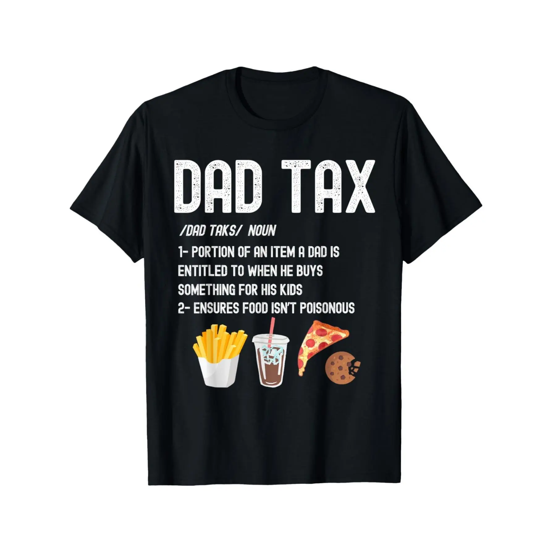 Dad tax definition Fun Fathers Day Daddy Humor Dad Jokes T-Shirt