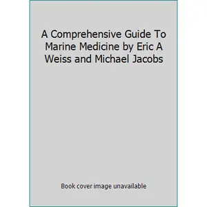 USED Book - A Comprehensive Guide To Marine Medicine by Eric A Weiss and Michael Jacobs by Michael MD Weiss Eric MD and Jacobs (Paperback) - English