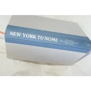 USED-New York to Nome: The Northwest Passage by Canoe : From the Recollections of Shell Taylor by Shell Taylor (Hardcover)