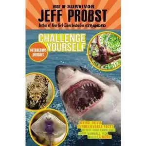 USED-Outrageous Animals: Weird Trivia and Unbelievable Facts to Test Your Knowledge about Mammals, Fish, Insects and More! by Probst, Jeff (Hardcover)