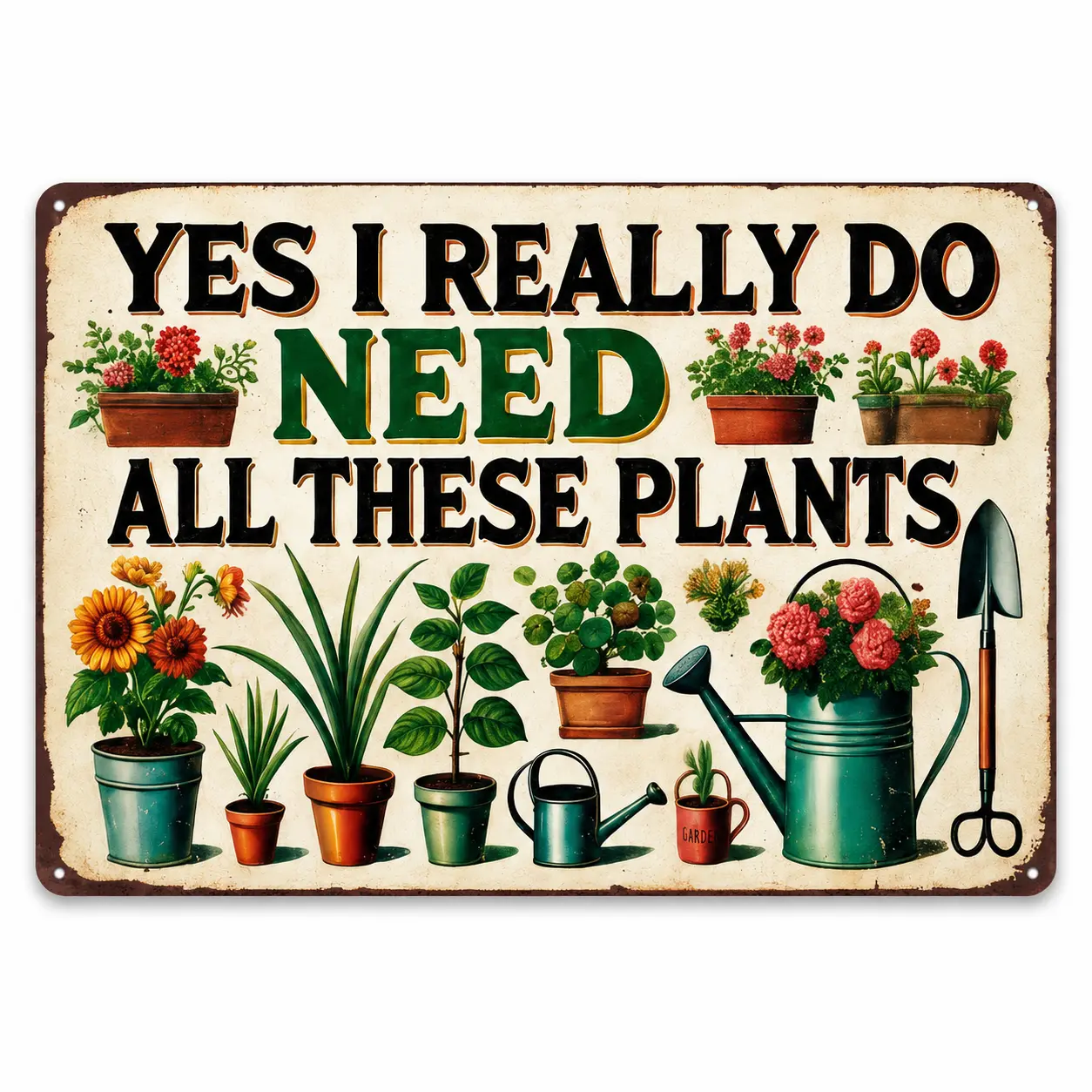 Garden Gifts Metal Sign, "Yes I Really Do Need All These Plants" 8x12 Inch Vintage Gardening Wall Plaque for Home, Greenhouse, Living Room, Bedroom, Yard & Outdoor Decor