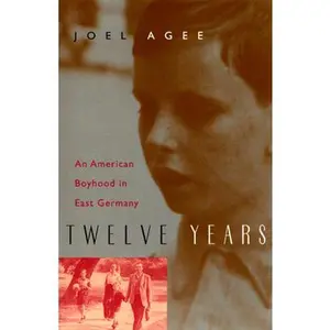 USED Book - Twelve Years: An American Boyhood in East Germany by Agee, Joel (Paperback) - english