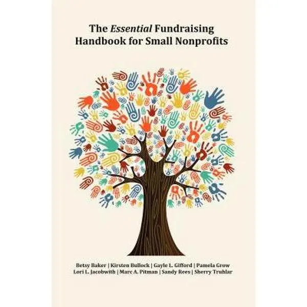 USED-The Essential Fundraising Handbook for Small Nonprofits by Baker, Betsy (Paperback)