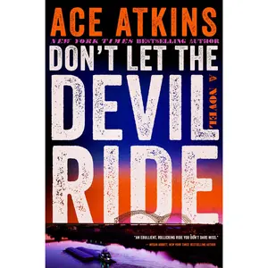 Don't Let the Devil Ride: A Novel by Ace Atkins [Paperback Book]