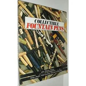 USED-Collectible Fountain Pens: Parker, Sheaffer, Wahl-Eversharp, Waterman & Many More by Glen Bowen (Paperback)