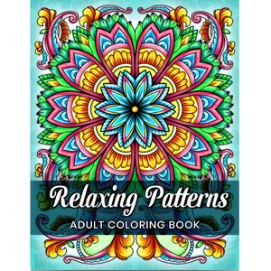 Relaxing Patterns Adult Coloring Book with Amazing, Mindful and Mandala  Patterns, for Stress Relief and Relaxation stress-free coloring stress relief