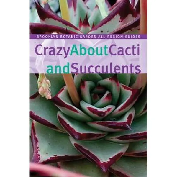 USED Book - Crazy About Cacti and Succulents (Brooklyn Botanic Garden All-Region Guide) (Paperback) - english