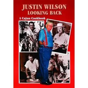 USED-Justin Wilson Looking Back: A Cajun Cookbook by Justin Wilson (Hardcover)