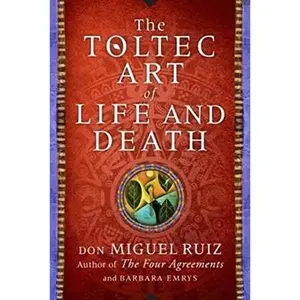 USED-The Toltec Art of Life and Death: A Story of Discovery by Ruiz, Don Miguel (Hardcover)