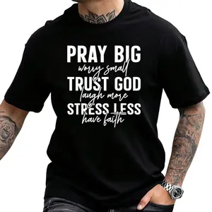 Pray Big Trust God - Motivational Spiritual Tee for Those Letting Go of Anxiety
