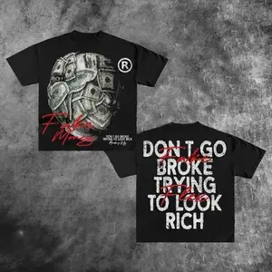 Y2K Graphic "Don't Go Broke Trying To Look Rich" Personalize Printed Tshirt, Sweatshirt For Men For Women