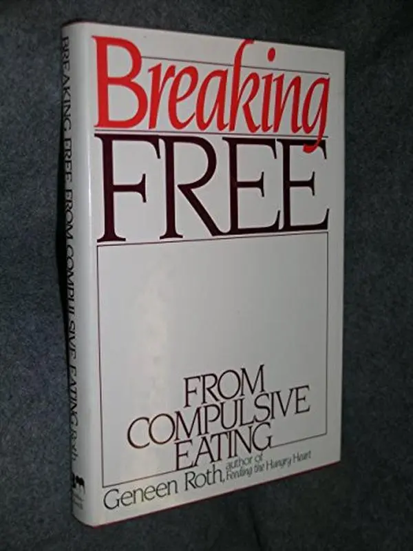 USED Book - Breaking free from compulsive eating by Geneen Roth (Hardcover) - english