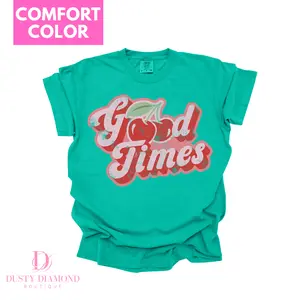 Good Times Cherry Comfort Color T Shirt