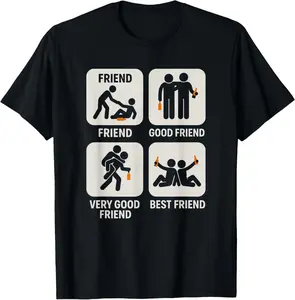 100% Cotton Friend Levels Funny Drinking Humor Party Friendship Chart T-Shirt