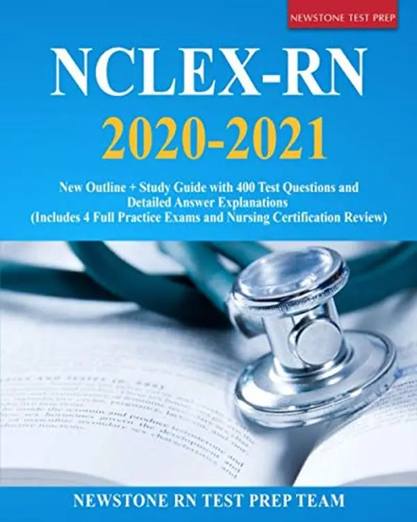 USED Book - NCLEX-RN 2020-2021: New Outline + Study Guide with 400 Test Questions and Detailed Answer Explanations (Includes 4 Full Practice Exams and Nursing Certification Review) by Newstone RN Test Prep Team (Paperback) - english