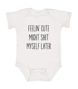 Feelin Cute Might Shit Myself Baby Onesie | Funny Baby Onesie | Cute Baby Shower Gift | Natural Onesie Body Suit Newborn