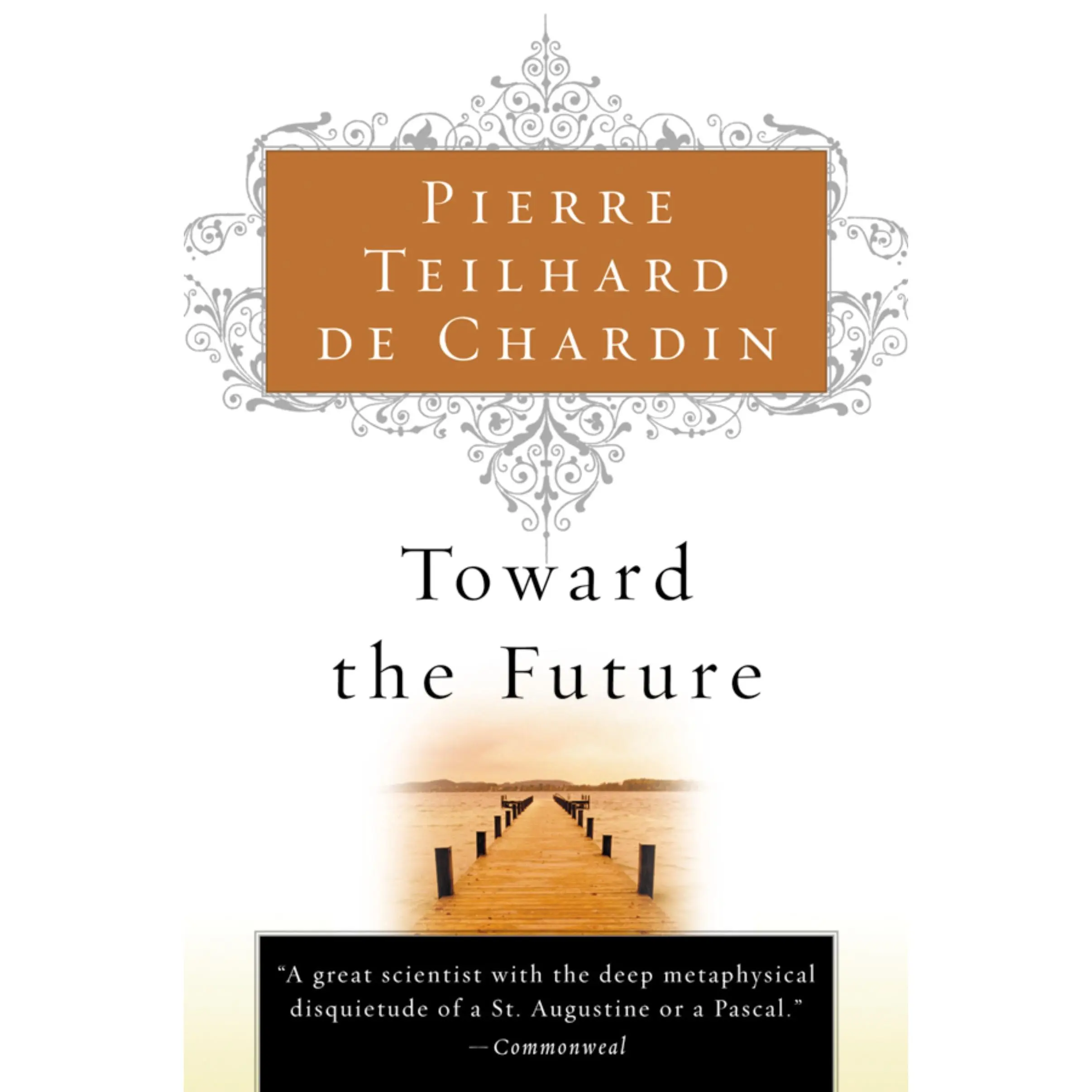 Toward The Future by Pierre Teilhard de Chardin [Paperback Book]