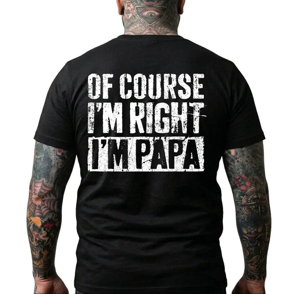 Men's 'Of Course I'm Right I'm Papa' Graphic T-Shirt, Funny Dad Quote, Soft Cotton Fabric Casual Short Sleeve Tee, Gift for Father's Day, Round Neck, Fitted