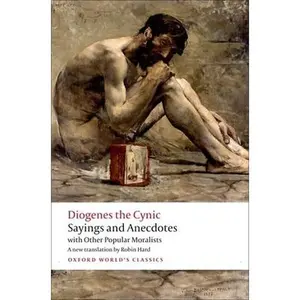 USED-Sayings and Anecdotes: With Other Popular Moralists by Diogenes the Cynic (Paperback)