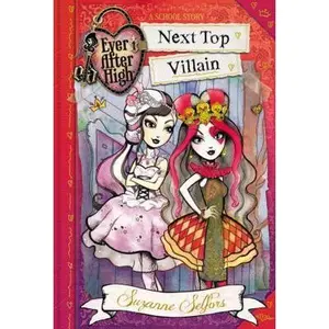 USED-Ever After High: Next Top Villain by Selfors, Suzanne (Hardcover)