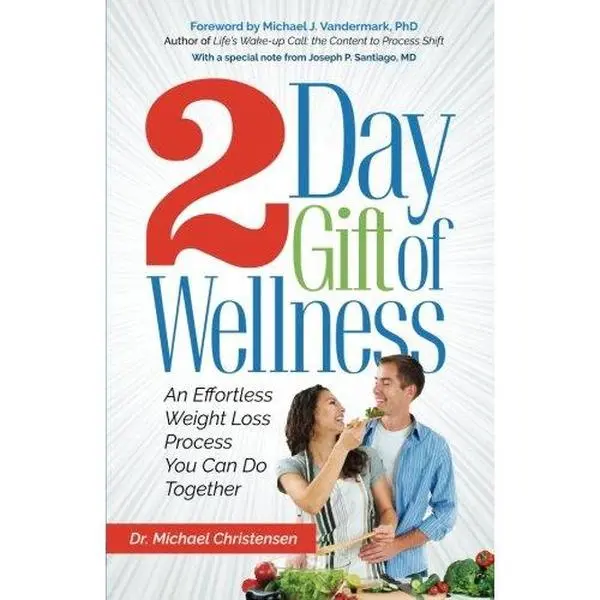 USED Book - 2 Day Gift of Wellness: An Effortless Weight Loss Process You Can Do Together by Dr. Michael Christensen (Paperback) - english