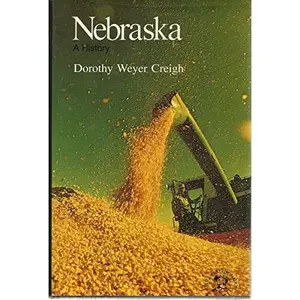 USED-Nebraska: A Bicentennial History (States and the Nation) by Dorothy Weyer Creigh (Hardcover)