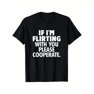 If I Am Flirting With You Please Play Along Humorous Dating T Shirt