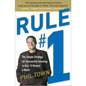 USED-Rule #1: The Simple Strategy for Successful Investing in Only 15 Minutes a Week! by Phil Town (Hardcover)