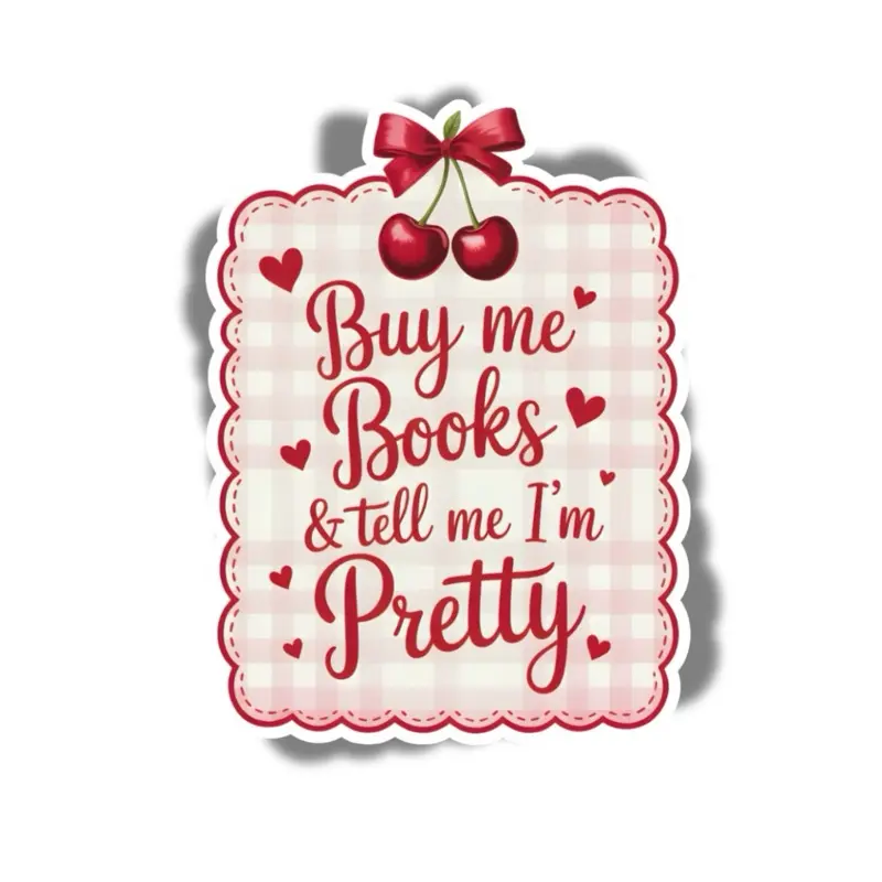 Funny Meme Vinyl Decal - "Buy Me Books and Tell Me I’m Pretty" Design, Glossy or Glitter Finish, Waterproof Stickers for Scrapbooking, DIY Crafts