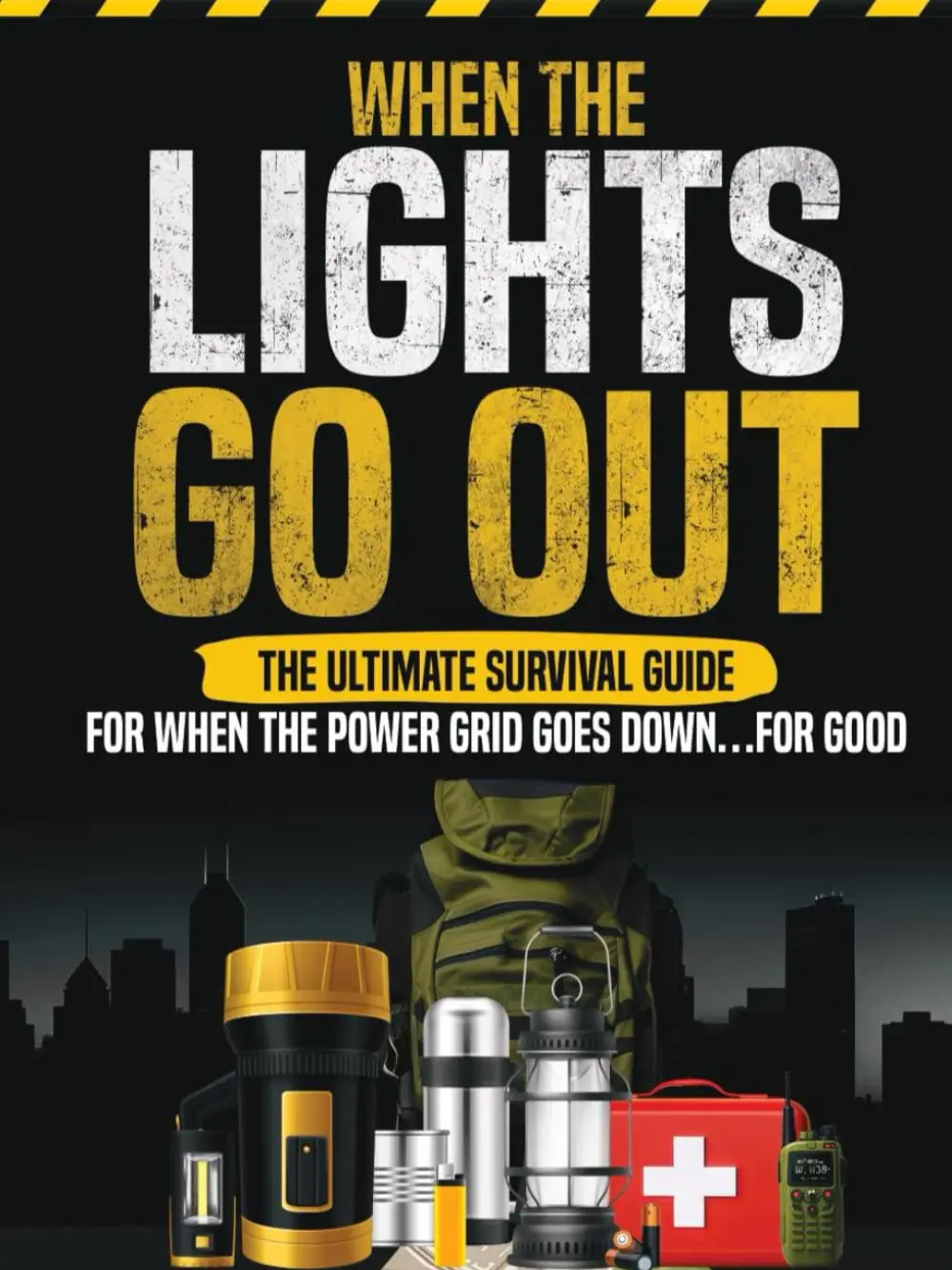 When The Lights Go Out: Ultimate Permanent Power Grid Outage Guide - English Family Survival Trade Paperback (2025-05-27) with DIY Projects, Community Building, Career & Self-Help, Food Storage, Resilience, Solar Power, Natural Disasters, Preparedness