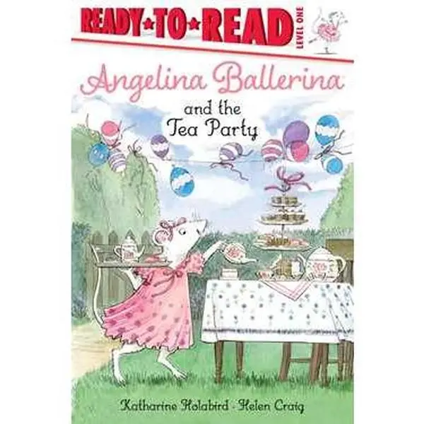ANGELINA BALLERINA AND THE TEA PARTY: READY-TO-READ LEVEL 1 [Hardcover]