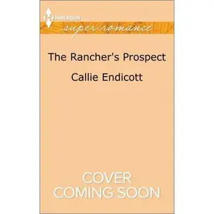 USED-The Rancher's Prospect (Montana Skies, 3) by Callie Endicott (Unknown)