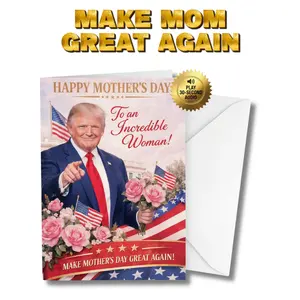 Trump Funny Mother’s Day Audio Card - Flirty Presidential Message 30 Second Sound Political Humor