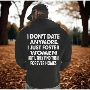 I DON'T DATE ANYMORE  Print Hoodie Womenswear