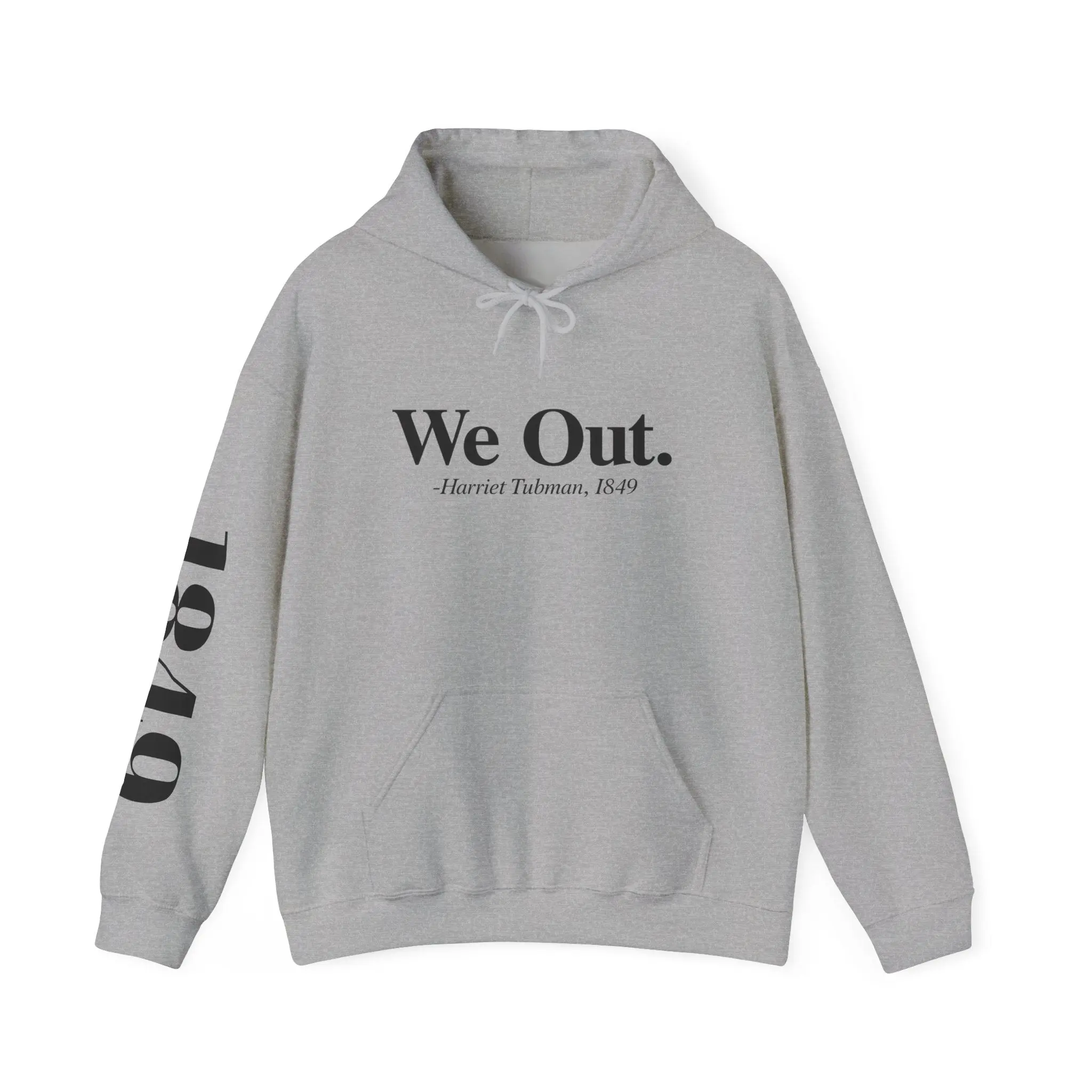 "We Out" -Hooded Sweater