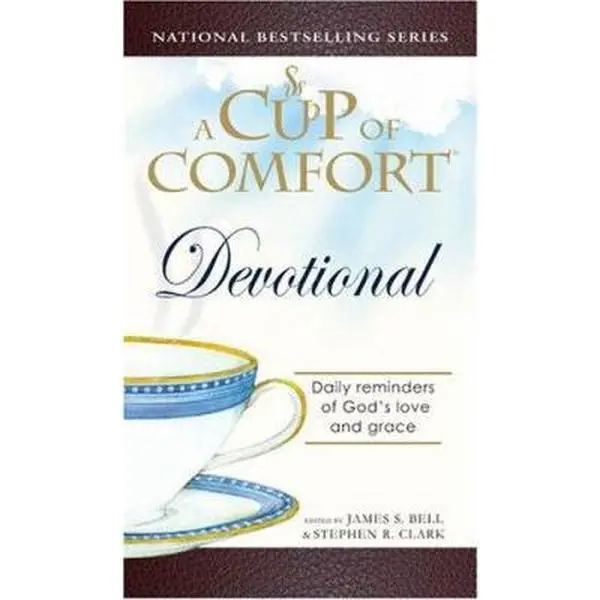 USED-A Cup of Comfort Devotional: Daily Reflections to Reaffirm Your Faith in God by James Stuart Bell (Paperback)