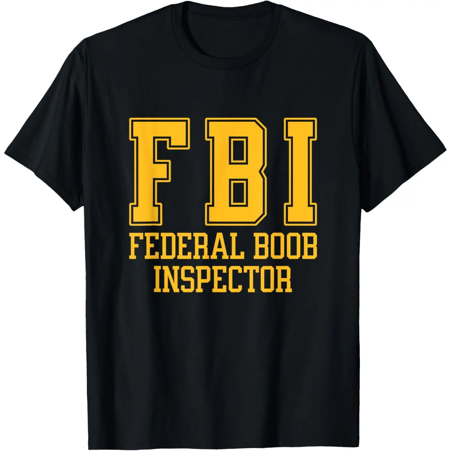 Women's Short-Sleeve Round Neck Straight Fit Simple Print FBI Federal Boob Inspector Funny Saying T-Shirt, Made in USA, Shortsleeve, Basic, Casual, Top, Soft, Cotton, Meme Shirts Funny