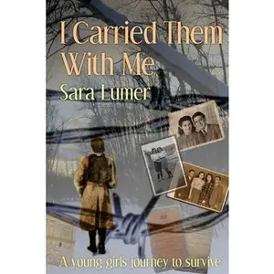 USED-I Carried Them with Me: A Young Girl's Journey to Survive by Lumer, Sara (Paperback)