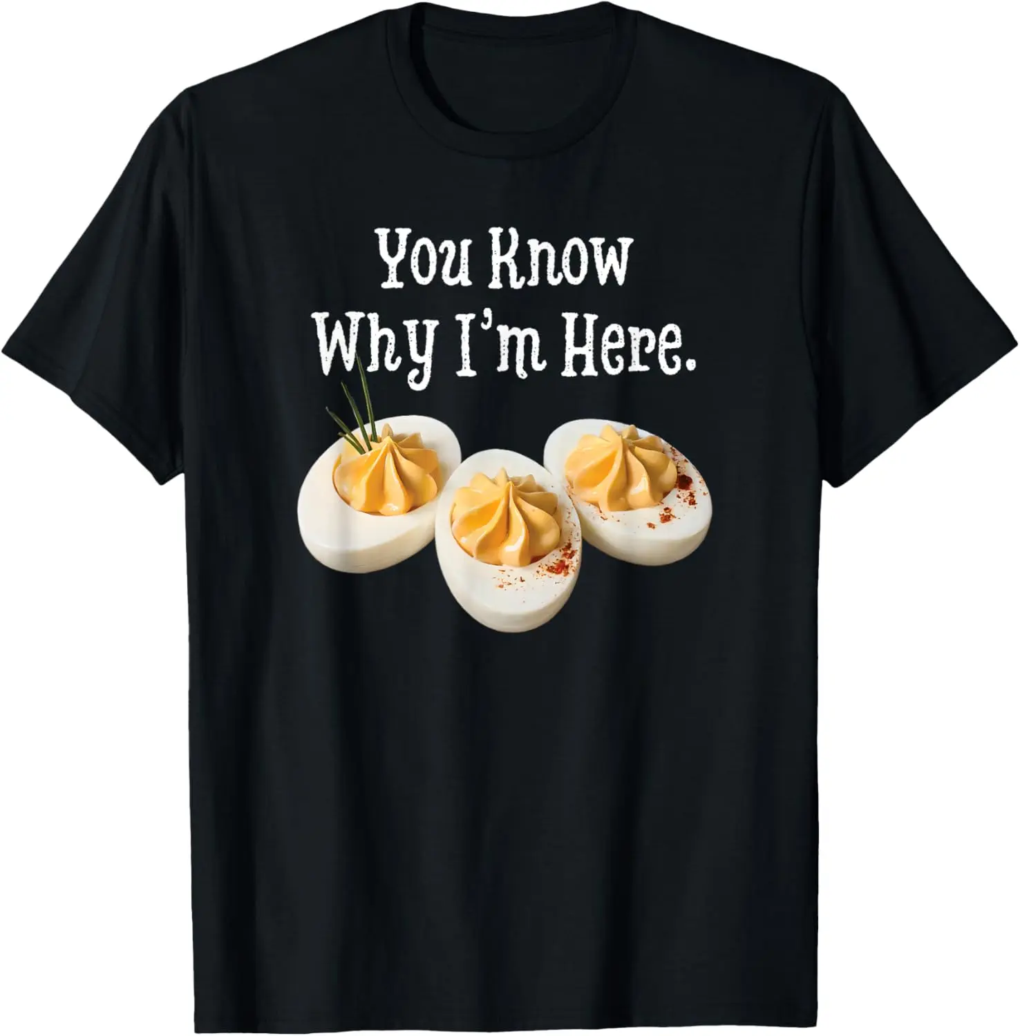 Menswear 100% Cotton Short-Sleeve Round Neck Top, Funny "You Know Why I'm Here" Deviled Egg Thanksgiving Dinner T-Shirt