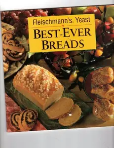 USED-Best-Ever Breads - Fleischmann's Yeast by Fleischmann's Yeast (Paperback)