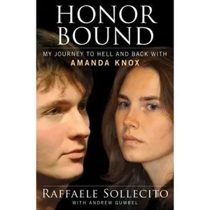 USED-Honor Bound: My Journey to Hell and Back with Amanda Knox by Raffaele Sollecito (Hardcover)