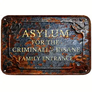 Vintage Metal Sign, Decorative Plaque, Asylum for The Criminally Insane Family Entrance Sign, Wall Decor for Home Living Room Bedroom Office, Vintage Garage Signs